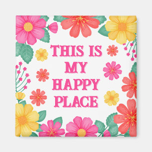 Imã Inspiração Este É Meu Lugar Feliz Floral