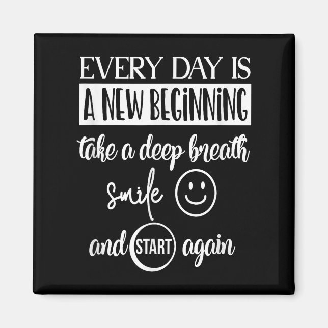 Imã Insrational Motivational Everyday Is A New Beginni (Frente)