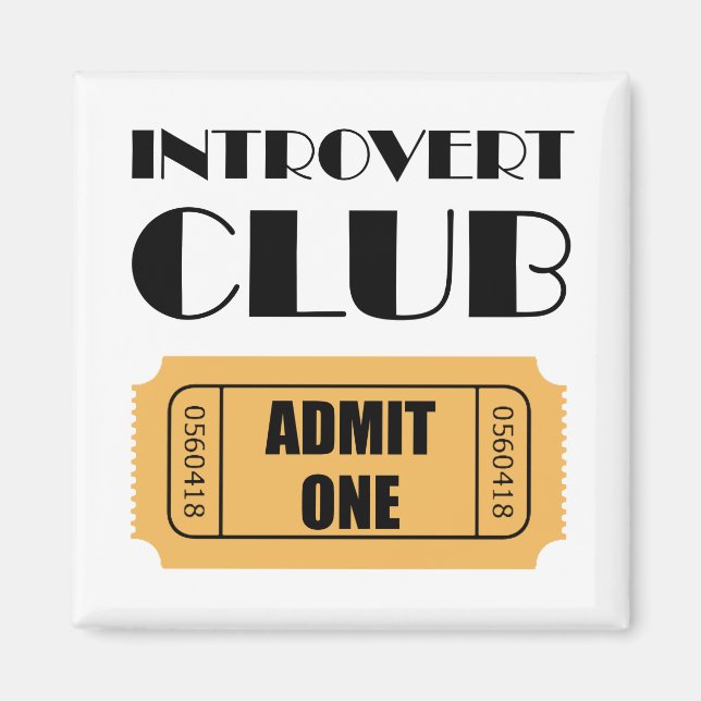 Imã Introduvert Club Admit One Ticket Engraçado (Frente)