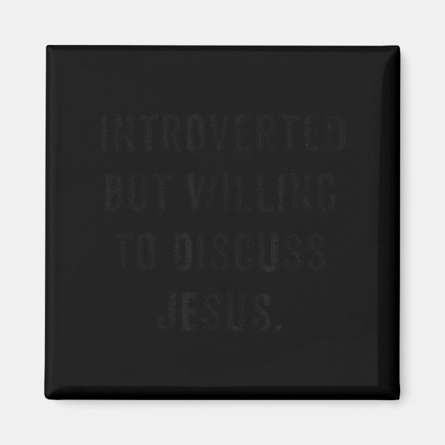 Imã Introverted But Willing To Discuss Jesus Funny Ant (Frente)