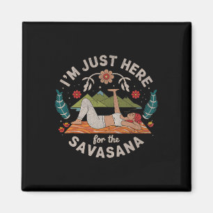Imã Ioga Estou Aqui Apenas Para Savasana