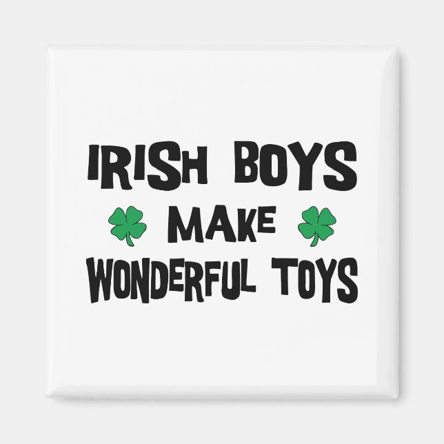 Imã Irish Boys Fazem Brinquedos Maravilhosos (Frente)