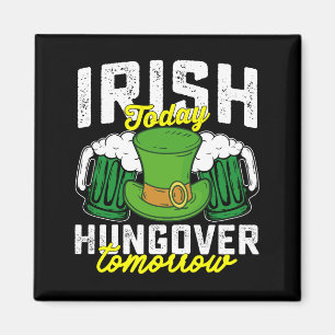 Imã Irlandês Hoje Ressacado Amanhã Funny St Patrick's
