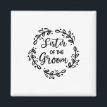 Imã Irmã Do Festa Do Groom Wedding Day Sis<br><div class="desc">Irmã Do Festa Do Groom Wedding Day Sis</div>