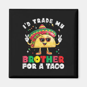 Imã Irmão Comercial Para Taco Cinco De Mayo Engraçado