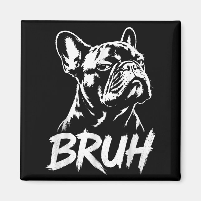 Imã Irmão Funny French Bulldog Meme Amantes de Cães (Frente)