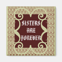 IRMÃS DE ESTILO ANTICOS SÃO PARA SEMPRE MAGNET