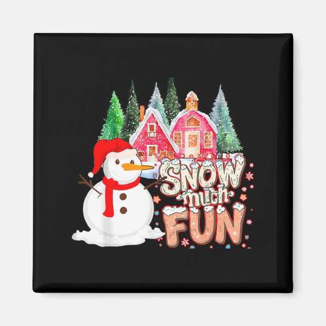 Imã Is Snow Much Fun Winter Christmas Teacher Holiday  (Frente)