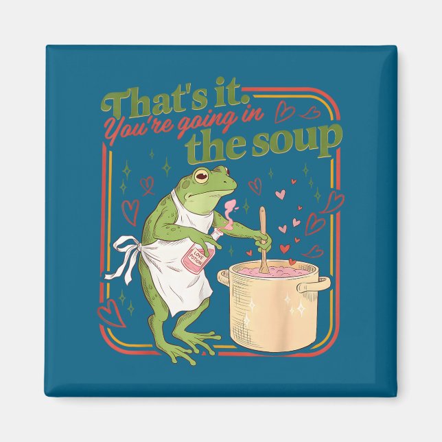 Imã Isso vai na sopa meme de sapo engraçado no dia dos (Frente)