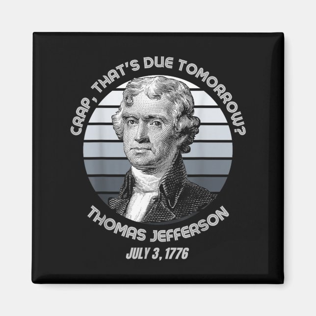 Imã Isso Vence Amanhã Thomas Jefferson Engraçado 4 De (Frente)