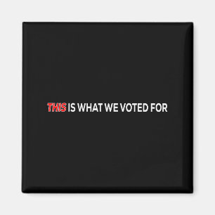 Imã Isto é pelo que eu votei Citação engraçada