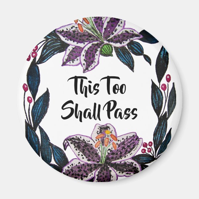 Imã "Isto Também Deve Passar" Aquarela Lily Wreath (Frente)