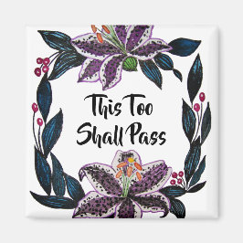 Imã "Isto Também Deve Passar" Aquarela Lily Wreath