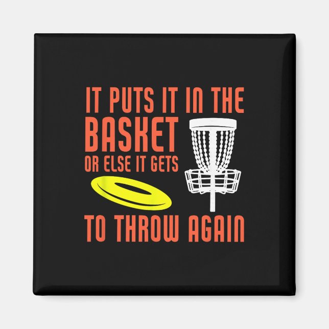 Imã It Puts It In The Basket Disc Golf Funny Disc Golf (Frente)