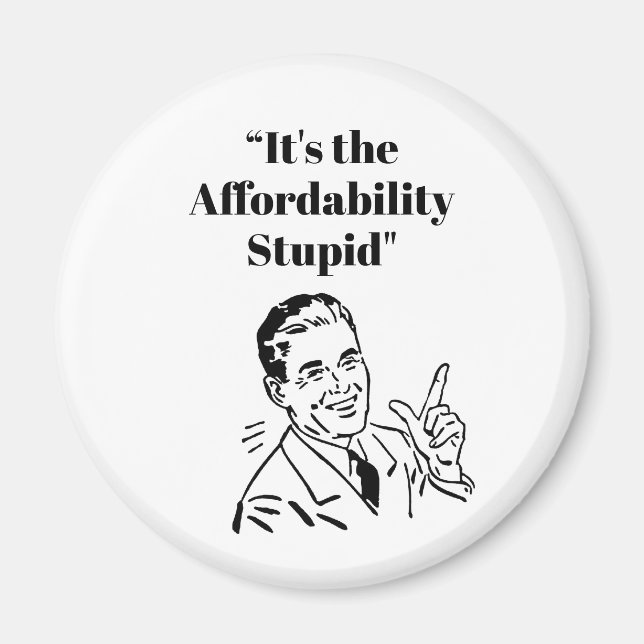 Imã It’s the Affordability Stupid (Frente)