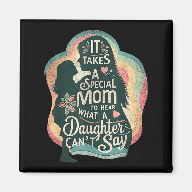 Imã It Takes A Special Mom To Hear Autism Daughter Can (Frente)