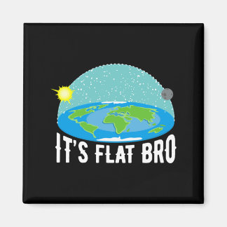 Imã It X27 S Flat Bro Funny Flat Earth Society T Shi T