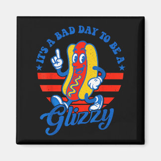 Imã Its A Bad Day To Be A Glizzy Funny 4th Of July Hot