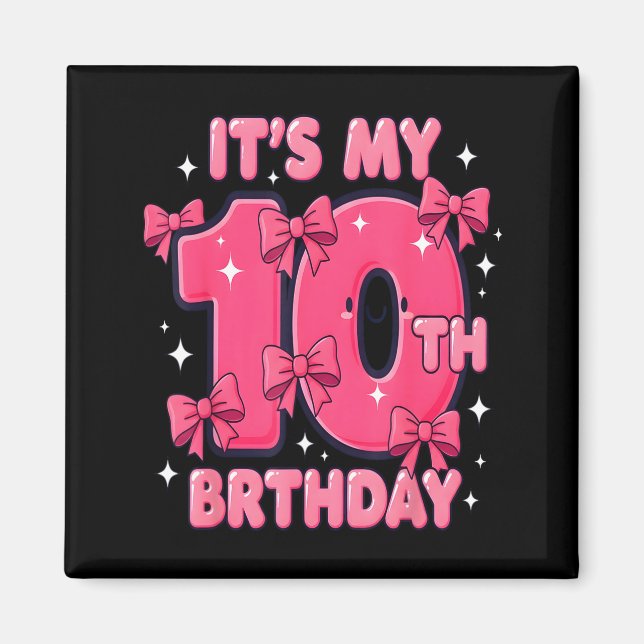 Imã It's My 10 Birthday Coquette Bow Girl Cute 10 Year (Frente)