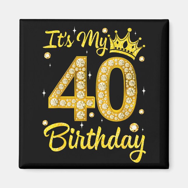 Imã It's My 40th Birthday Women Queen Diamond Crown  (Frente)