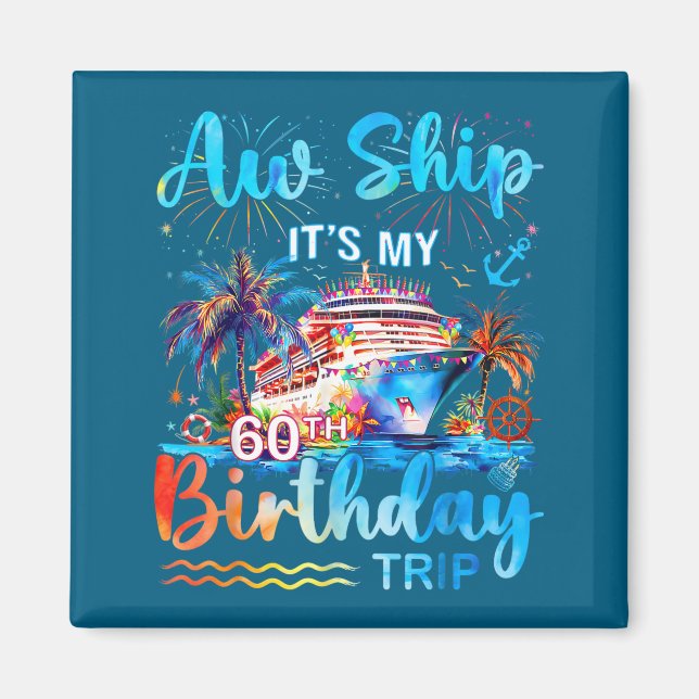 Imã It's My 60th Birthday Trip Cruise Vacation Matchin (Frente)