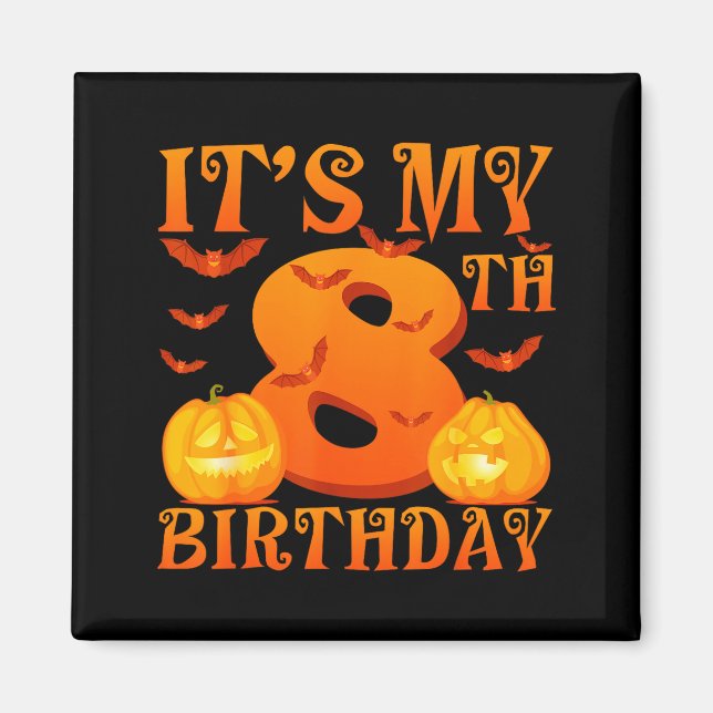 Imã Its My 8th Birthday Pumpkins 8 Years Old Halloween (Frente)