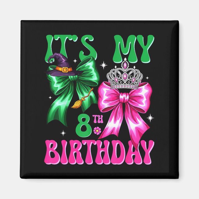 Imã It's My 8th Birthday Witch Nk And Green Bow Croche (Frente)