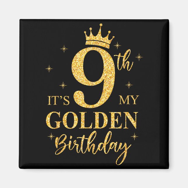 Imã It's My 9th Golden Birthday Girl 9 Year Old Bday K (Frente)
