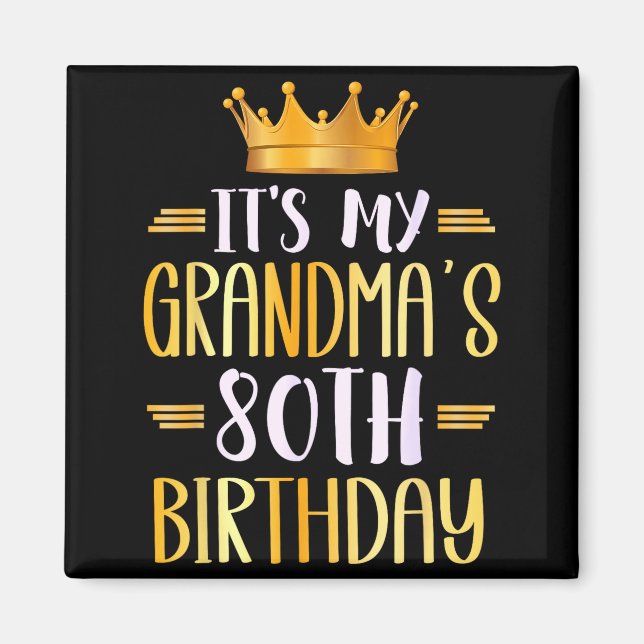Imã It's My Grandma's 80th Birthday Happy 80 Years Old (Frente)