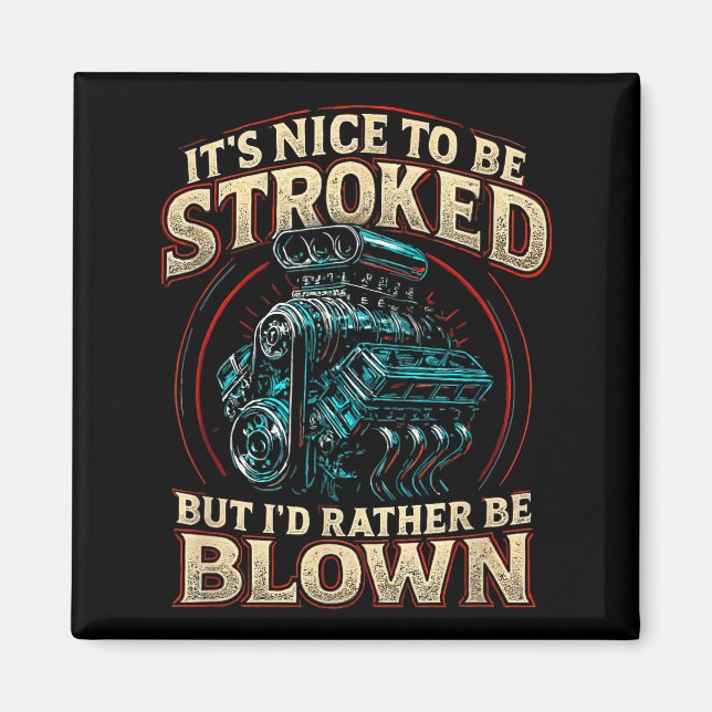 Imã It's Nice To Be Stroked Funny Racing Mens Drag Rac (Frente)