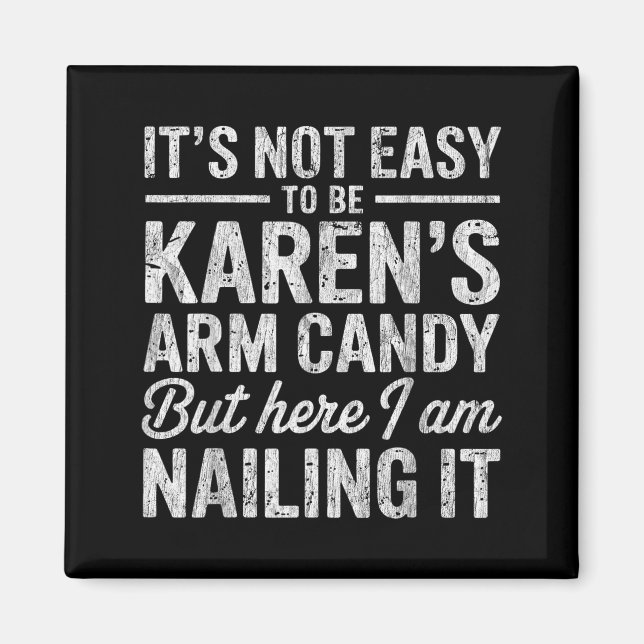 Imã It's-not-easy To Be Karen's Arm Candy Funny Couple (Frente)