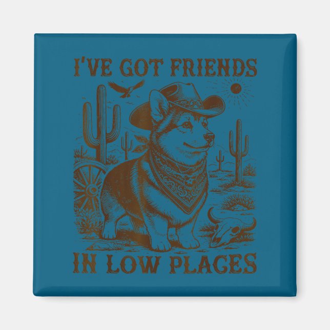 Imã I've got friends in low places corgi dad  (Frente)