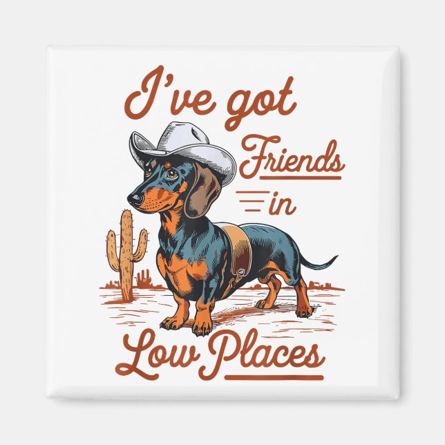 Imã I've Got Friends In Low Places Funny Dachshund Wie (Frente)