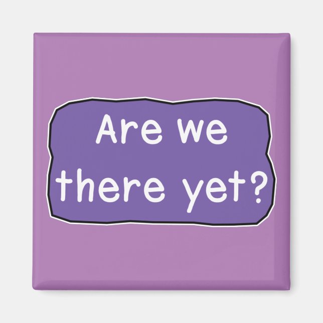 Imã Já estamos lá? (Frente)