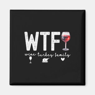 Imã Janto de Ação de Graças da Família Wtf Wine Turkey