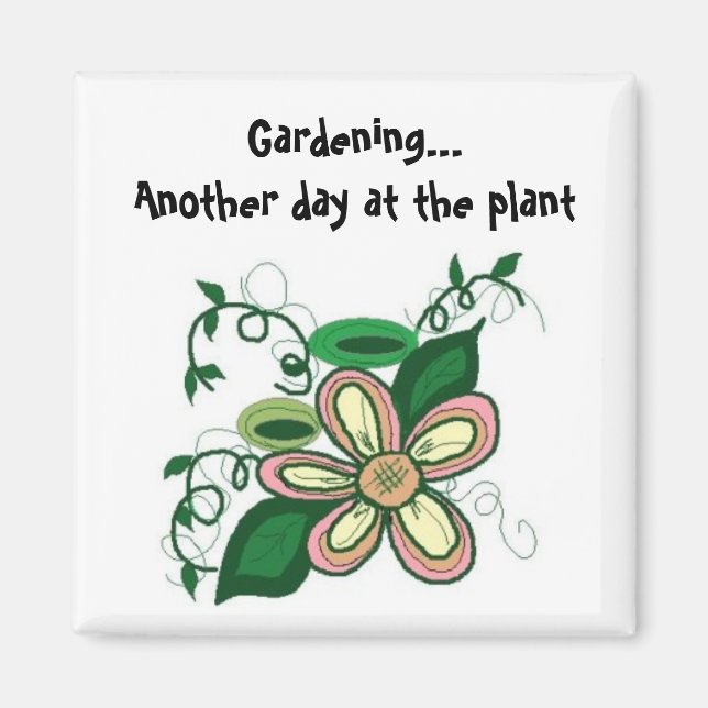 Imã Jardinagem... outro dia na planta (Frente)