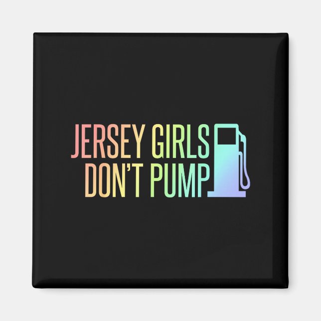 Imã Jersey Girls Don't Pump Gas Funny New Jersey State (Frente)