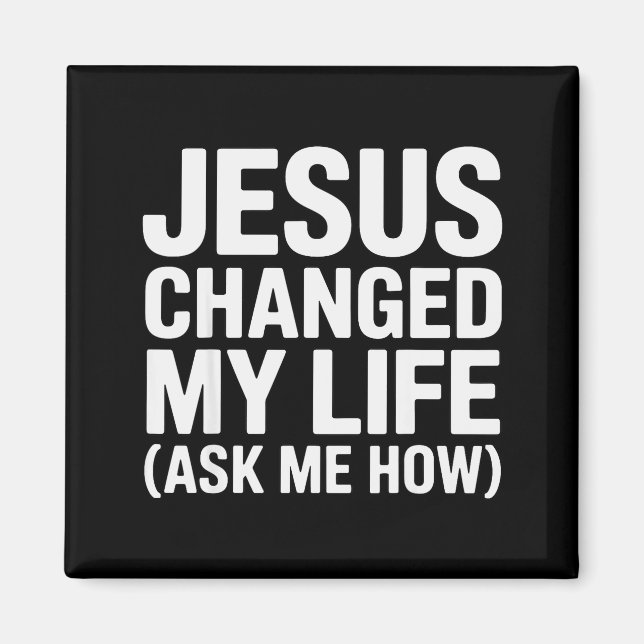 Imã Jesus Changed My Life Ask Me How Christian  (Frente)