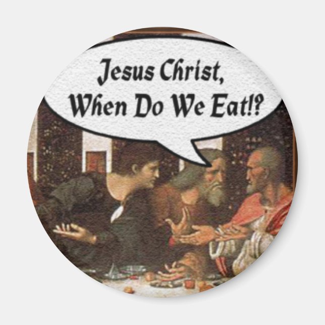 Imã Jesus Cristo Quando Comemos? - Última Ceia Engraça (Frente)