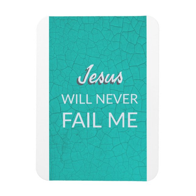 Ímã Jesus Nunca Vai Me Falhar. (Vertical)