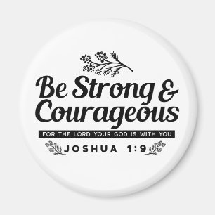 Imã Jo 1:9 Bíblia Verso Design - Seja Forte e Corajoso