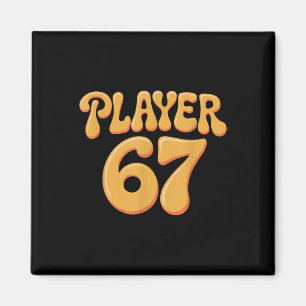 Imã Jogador 67 Gíria Alfa Geração 67º Número 67 