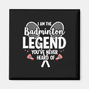Imã Jogador Engraçado Eu Sou A Lenda De Badminton Você