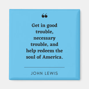 Imã John Lewis, citação inspiradora do Magnet