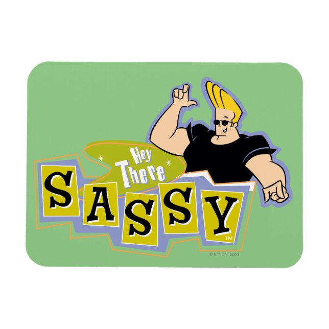 Ímã Johnny Bravo - Ei, Lá Sassy (Horizontal)