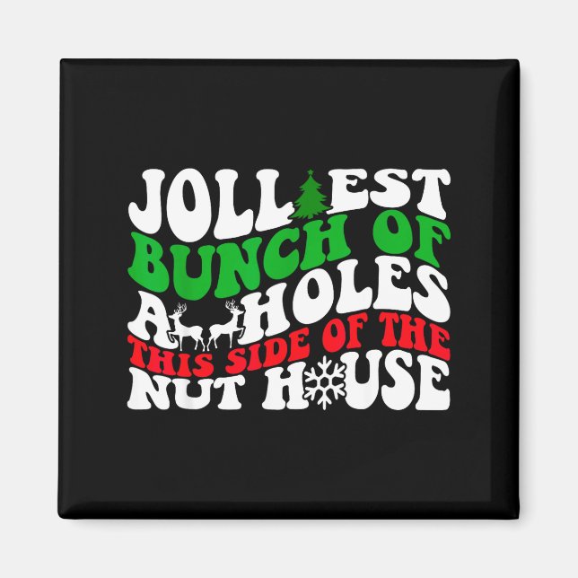 Imã Jolliest Bunch Of Holes This Side Of The Nut House (Frente)