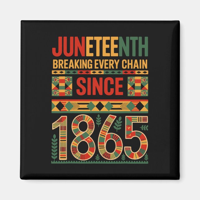 Imã Juneteenth quebrando todas as correntes desde 1865 (Frente)