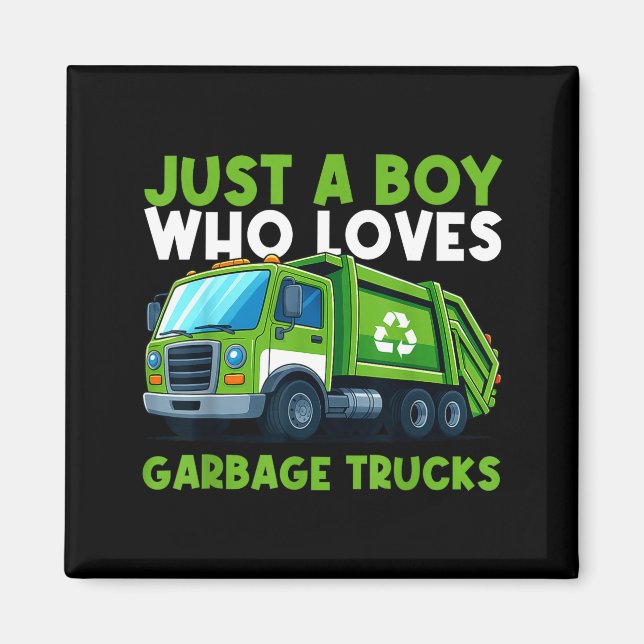 Imã Just A Boy Who Loves Garbage Truck Traruck Boys Ki (Frente)