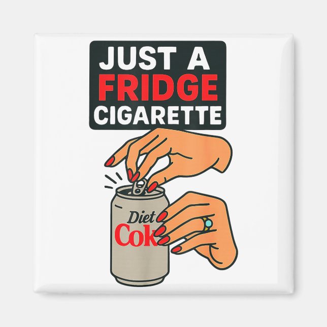 Imã Just A Fridge Cigarette Funny Hand Design Cool Cos (Frente)