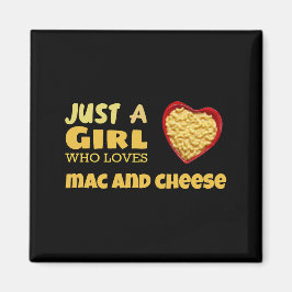 Imã Just a girl who loves mac and cheese